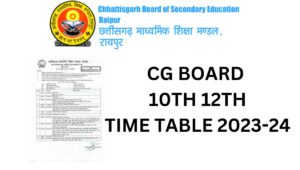 CG Board Time Table 2024 10th 12th Exam Date Download 