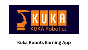 Kuka Robots Earning App - Download Apk Withdrawal Proof