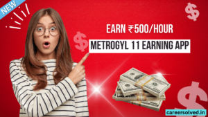 Metrogyl11 earning app