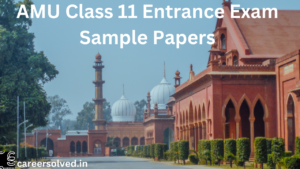 AMU Class 11 Entrance Exam Sample Papers