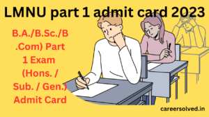 LMNU part 1 admit card 2023