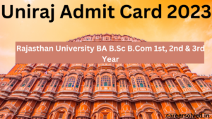 Uniraj Admit Card 2023- 