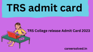 TRS Admit Card 2023