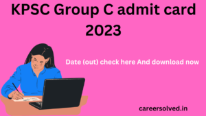 KPSC Group C admit card 2023