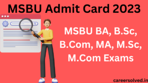 MSBU Admit Card 2023.