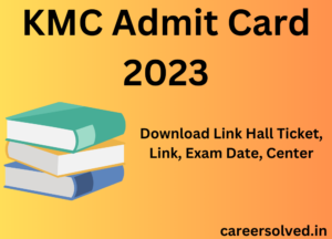 KMC Admit Card 2023