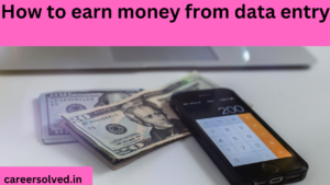 How to earn money from data entry